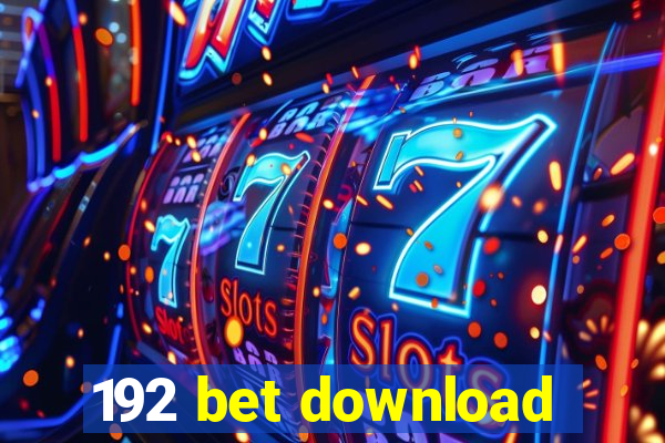 192 bet download